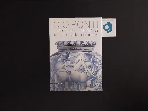 MATTEONI D., GIO PONTI. il fascino della ceramica, Milano, Silvana Editoriale, 2011. Catalogue de l'exposition  Gio Ponti, il fascino della ceramica. Fascination for ceramics, Milan, Spazio Eventi Grattacielo Pirelli, 6 mai-31 juillet 2011.